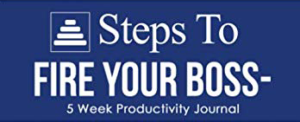 Steps To Fire Your Boss Journal