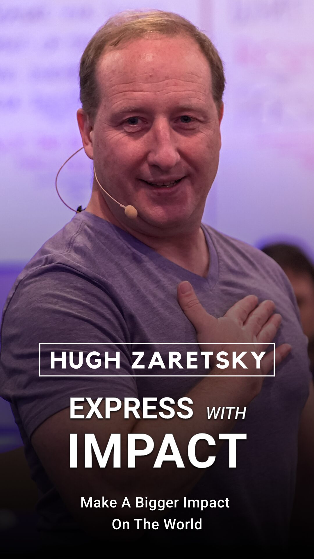 Hugh Zaretsky Express With Impact Event Make A Bigger Impact On The World