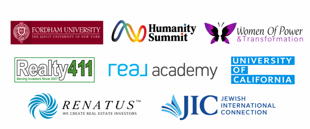 Some of the live events that Hugh has spoken out for Forham University, Humanity Summit in Portugal, Women in Power and Transformation, REality 411, Real Broker Academy, the University of California, Renatus LLC, Jewish International Connection and Elevator Nights hosted by Dan Fleyschman.